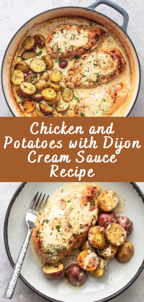 Chicken and Potatoes with Dijon Cream Sauce Recipe - Cheff Recipes
